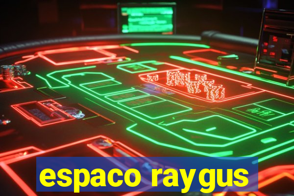 espaco raygus